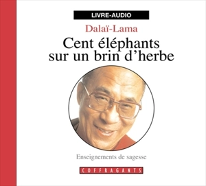 Cent éléphants sur un bri d'herbe - Dalaï-lama 14