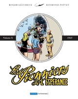 Les pionniers de l'espérance : intégrale. Vol. 10. 1969 - Roger Lécureux