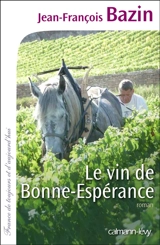 Le vin de Bonne-Espérance - Jean-François Bazin