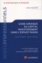 Guide juridique du capital investissement dans l'espace OHADA : droit OHADA, droit français - Jawad Fassi-Fehri