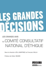 Les grands avis du Comité consultatif national d'éthique - France. Comité consultatif national d'éthique pour les sciences de la vie et de la santé