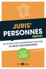 Juris' personnes : 25 fiches pour comprendre et réviser le droit des personnes - Rémi Raher