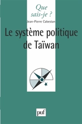 Le système politique de Taïwan - Jean-Pierre Cabestan