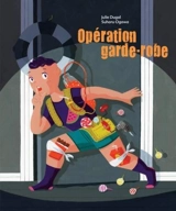 Opération garde-robe - Dugal, Julie