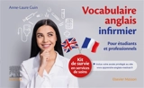 Vocabulaire anglais infirmier : pour étudiants et professionnels : kit de survie en services de soins - Anne-Laure Guin