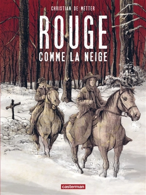 Rouge comme la neige - Christian de Metter