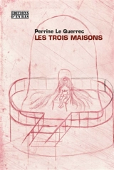 Les trois maisons - Perrine Le Querrec