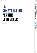 La construction - Perrine Le Querrec