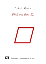 Pieds nus dans R.. Barefoot in R. - Perrine Le Querrec