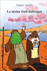 Le moine était daltonien - Robert Azaïs