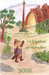 Le baptême de Ya foufou - Patrick Serge Boutsindi