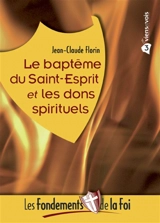 Le baptême du Saint-Esprit et les dons spirituels - Jean-Claude Florin