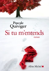 Si tu m'entends - Pascale Quiviger
