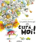 Le petit livre qui dit C'est à moi ! - Swann Meralli