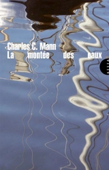 La montée des eaux - Charles C. Mann