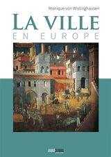La ville en Europe - Monique von Wistinghausen