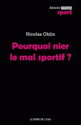 Pourquoi nier le mal sportif ? - Nicolas Oblin