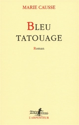 Bleu tatouage - Marie Causse