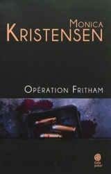 Opération Fritham - Monica Kristensen