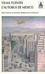 L'autobus de Mexico : seize quartiers de la ville d'une enfant - Vilma Fuentes