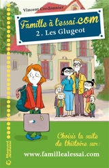 Famille à l'essai.com. Vol. 2. Les Glugeot - Vincent Cordonnier