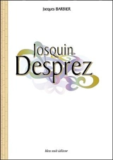 Josquin Desprez - Jacques Barbier