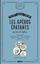 Les apéros épatants : des cahiers de Delphine - Delphine Brunet
