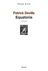 Equatoria - Patrick Deville