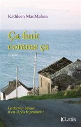 Ca finit comme ça - Kathleen McMahon