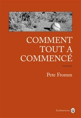 Comment tout a commencé - Pete Fromm