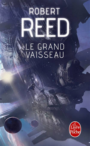 Le grand vaisseau - Robert Reed