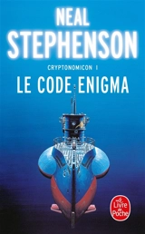 Cryptonomicon. Vol. 1. Le code Enigma - Neal Stephenson