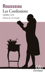Les confessions : livres I à IV - Jean-Jacques Rousseau