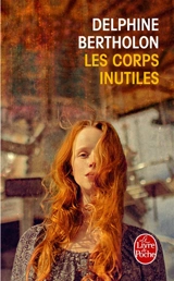 Les corps inutiles - Delphine Bertholon