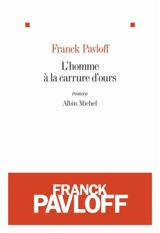 L'homme à la carrure d'ours - Franck Pavloff