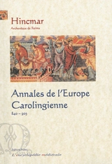 Annales de l'Europe carolingienne : 840-903 - Hincmar