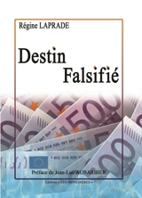 Destin falsifié - Régine Laprade