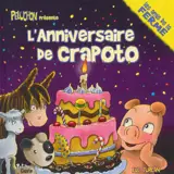 Crapoto. L'anniversaire de Crapoto - Luc Turlan