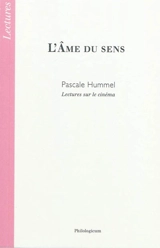L'âme du sens : lectures sur le cinéma - Pascale Hummel-Israel