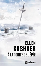 A la pointe de l'épée - Ellen Kushner
