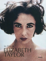 Les films de Elizabeth Taylor - Claudio Manari