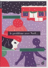 Le problème avec Noël... - Agnès de Lestrade