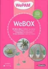 WeBox : 20 idées déco à réaliser soi même. WeBox : 20 home deco ideas to model by yourself. WeBox : 20 deko-ideen zum selbermachen. WeBox : 20 ideas decorativas à realizar por si mismo - Karine Thiboult-Demessence