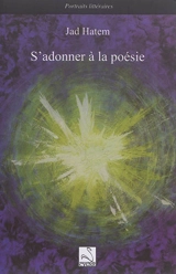S'adonner à la poésie - Jad Hatem