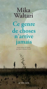 Ce genre de choses n'arrive jamais - Mika Waltari