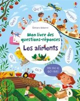 Les aliments : mon livre des questions-réponses : avec plus de 60 rabats - Katie Daynes