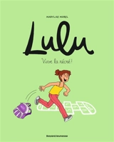 Lulu. Vol. 1. Vive la récré ! - Marylise Morel