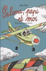 Paloma, Papi et moi - Julie Rey