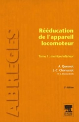 Rééducation de l'appareil locomoteur. Vol. 1. Membre inférieur - Jean-Claude Chanussot