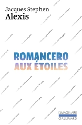 Romancero aux étoiles - Jacques-Stephen Alexis